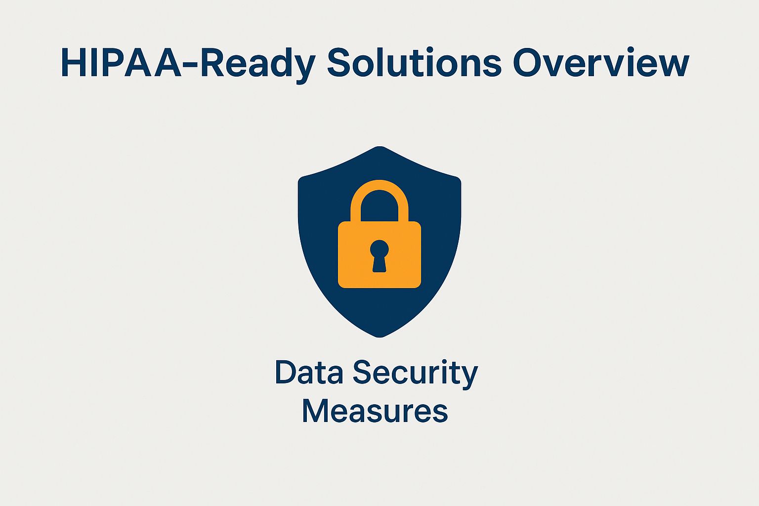 HIPAA-Ready Solutions Overview: Ensuring Health Information Technology Excellence