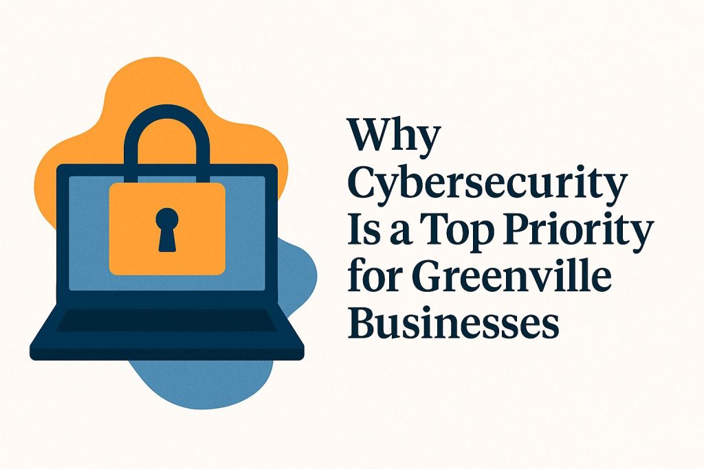 Cybersecurity for Greenville Businesses